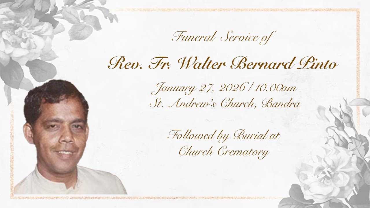 Funeral Service of Rev. Fr. Walter Pinto  | 10 am | 27 Jan. 2025 | St. Andrew's Church, Bandra