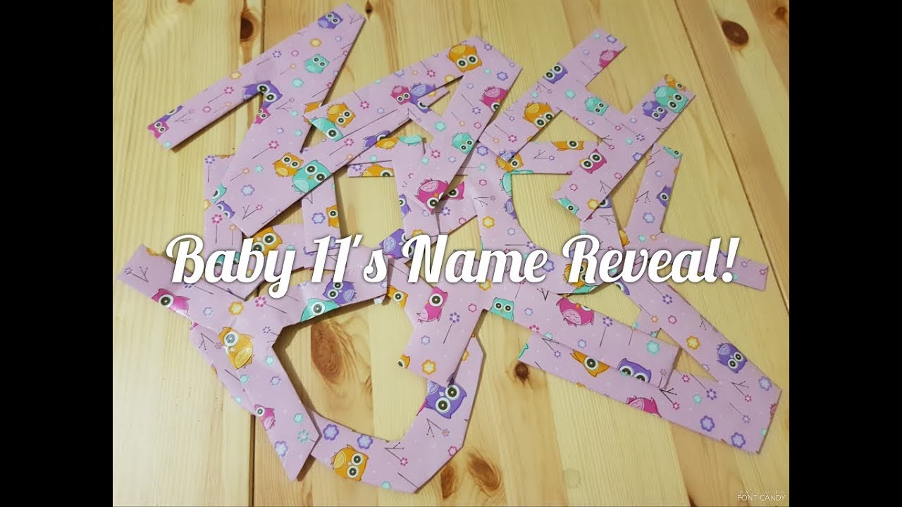Baby 11's Name Reveal!!!