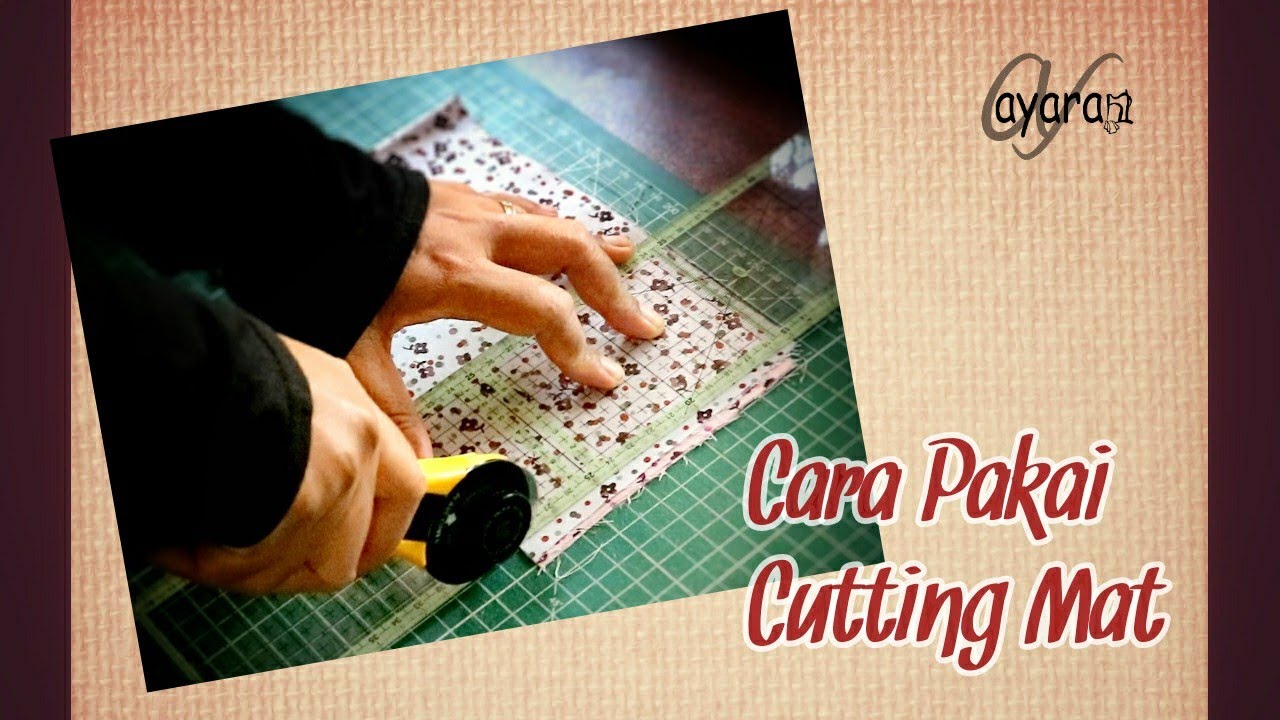 Cara Pakai Cutting Mat, Rotary Cutter, dan Ruller