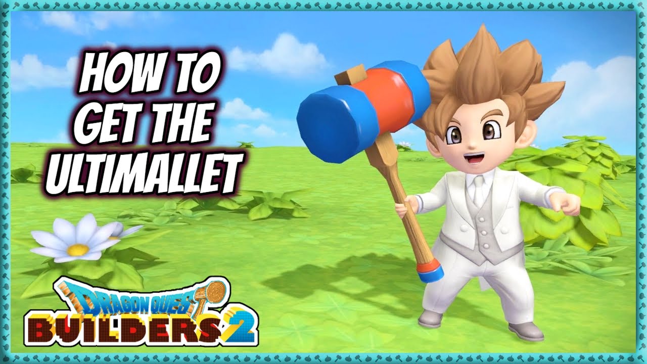 Dragon Quest Builders 2 | How To Get The Ultimallet