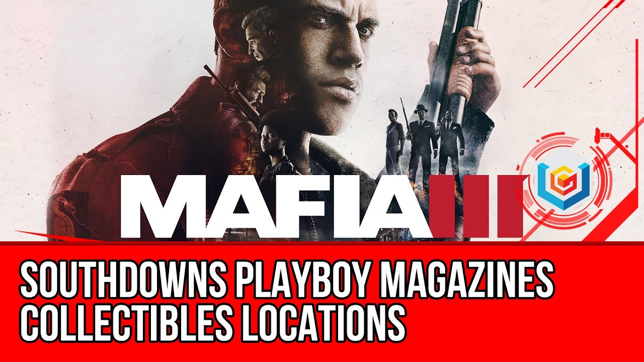 Mafia 3 Southdowns Playboy Magazines Collectibles Locations Guide