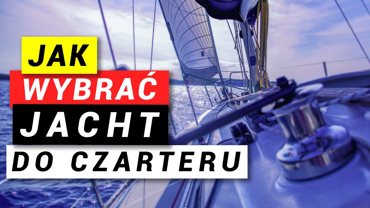 6 porad o czarterze JACHTU w CHORWACJI, które pomogą Ci wybrać właściwą jednostkę