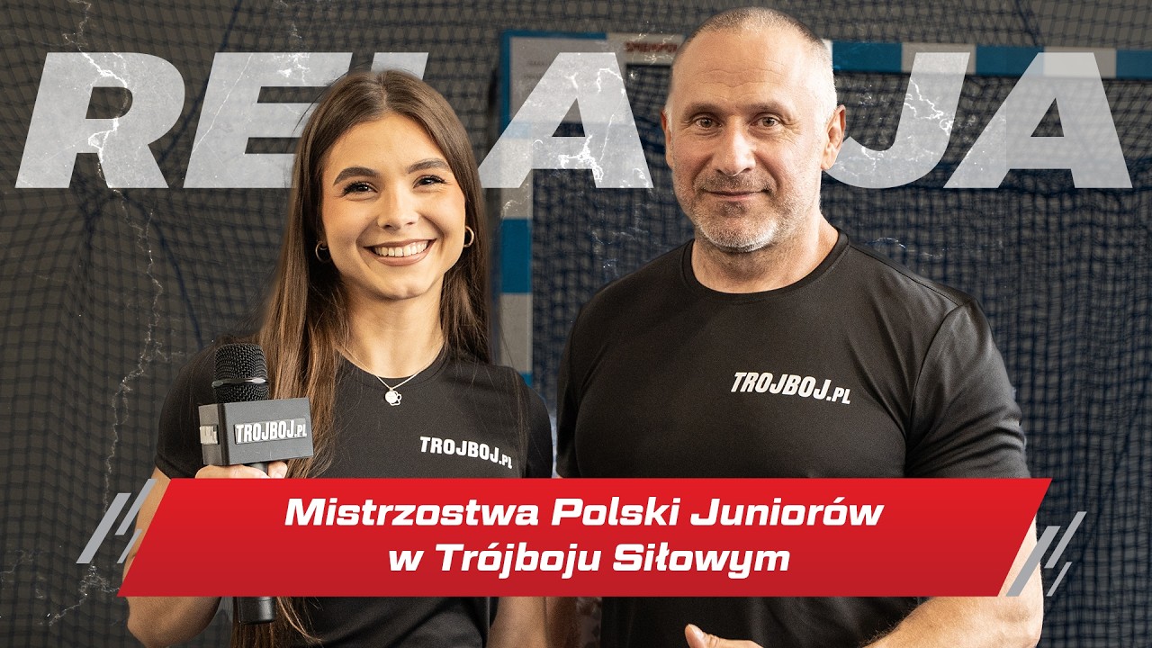 Relacja z Mistrzostw Polski Junior&oacute;w w Tr&oacute;jboju Siłowym | Sierpc 2026