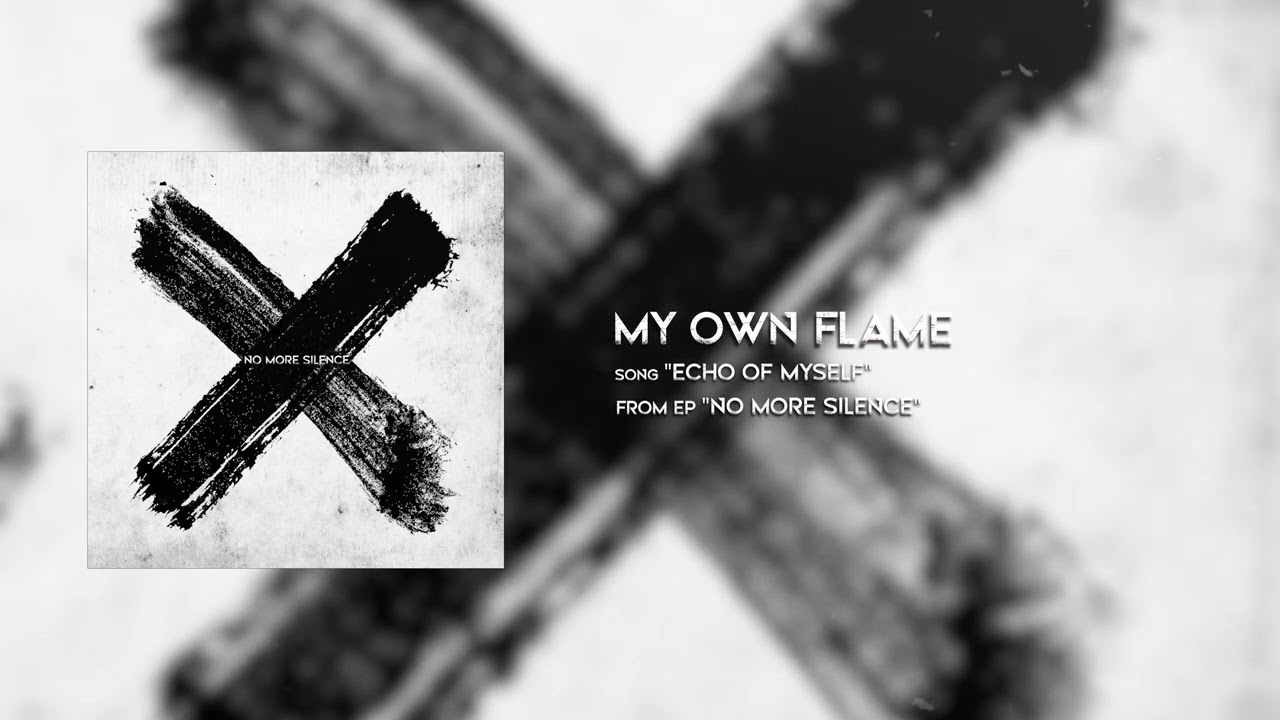 My Own Flame - Echo Of Myself (Audio)