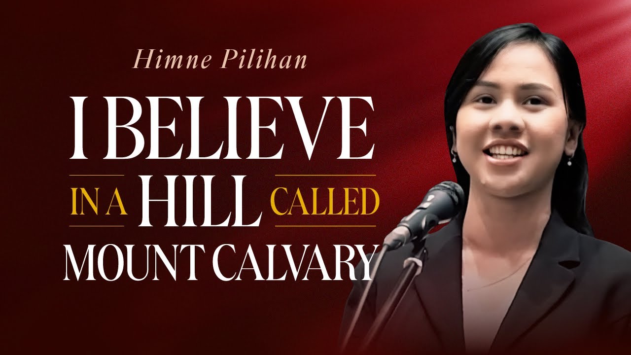 Himne Pilihan: I Believe in a Hill Called Mount Calvary