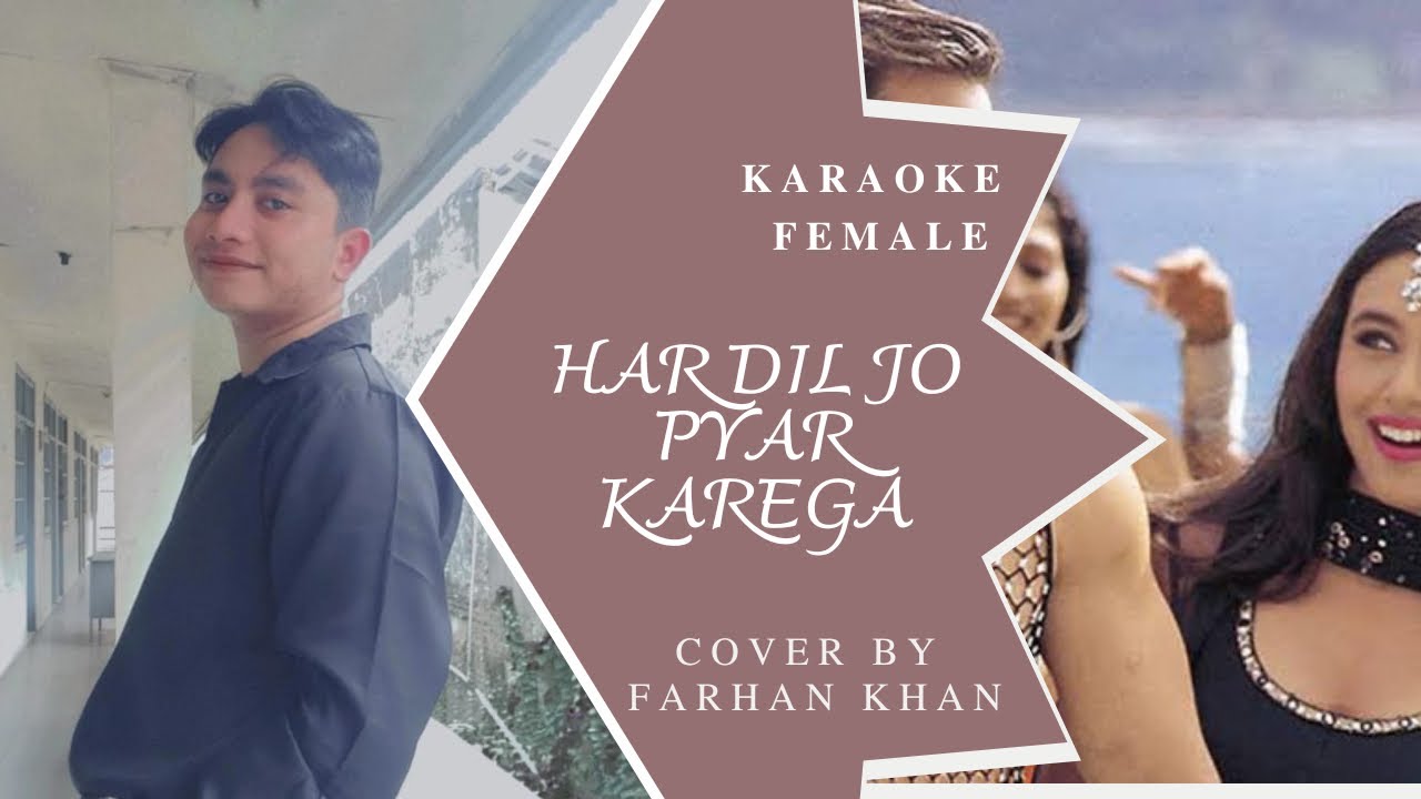 HAR DIL JO PYAR KAREGA KARAOKE FEMALE ||•male Vocal by Farhan khan