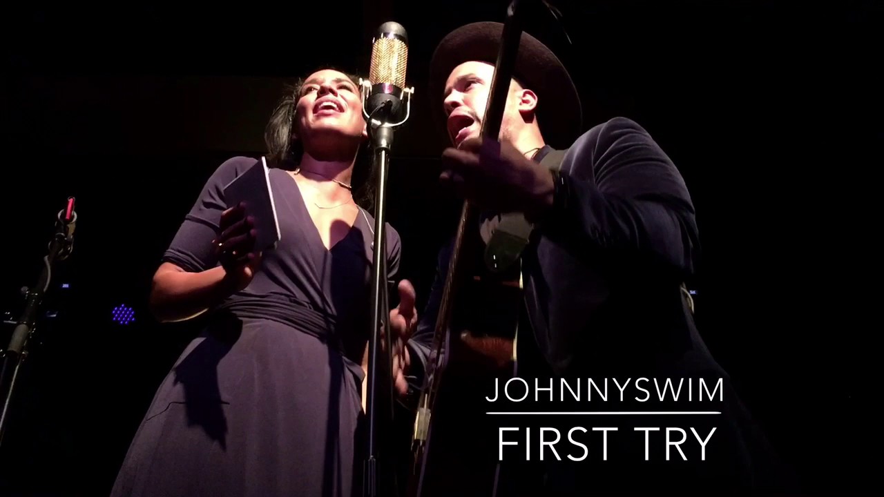 First Try by JOHNNYSWIM