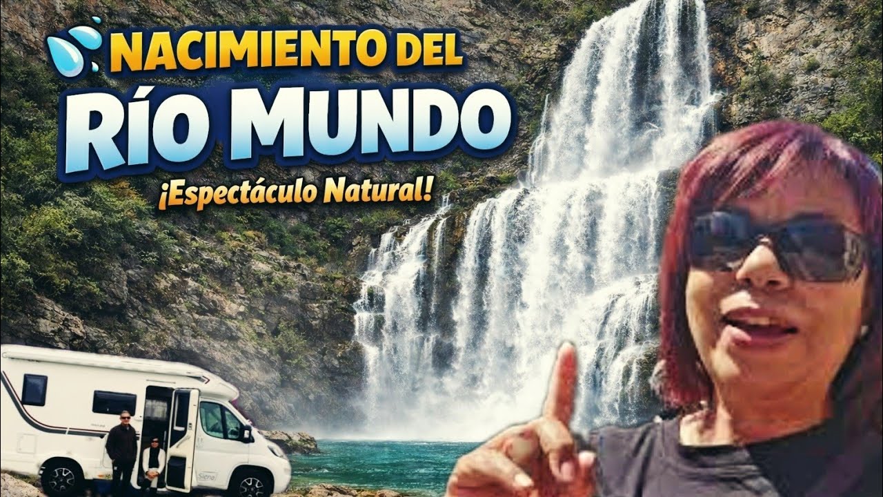 🛑  Nacimiento del Río Mundo 💦 | Espectáculo Natural y visita a Riópar en autocaravana 💃🕺