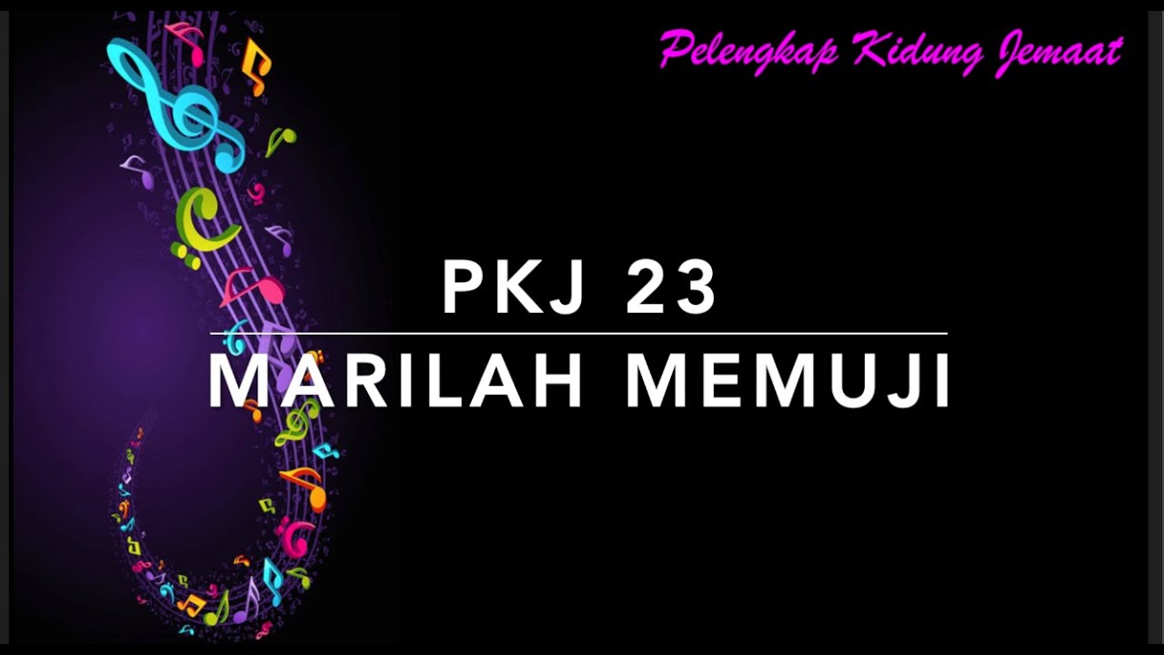 PKJ 23 Marilah Memuji - Pelengkap Kidung Jemaat