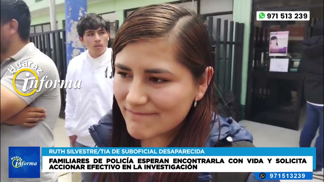 Familiares de policía esperan encontrarla con vida y solicita accionar efectivo en la investigación