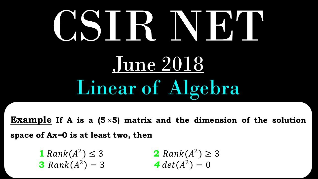 CSIR NET MATHEMATICS| Linear Algebra | Theory, Results and Solution of Linear Problem JUNE 2018
