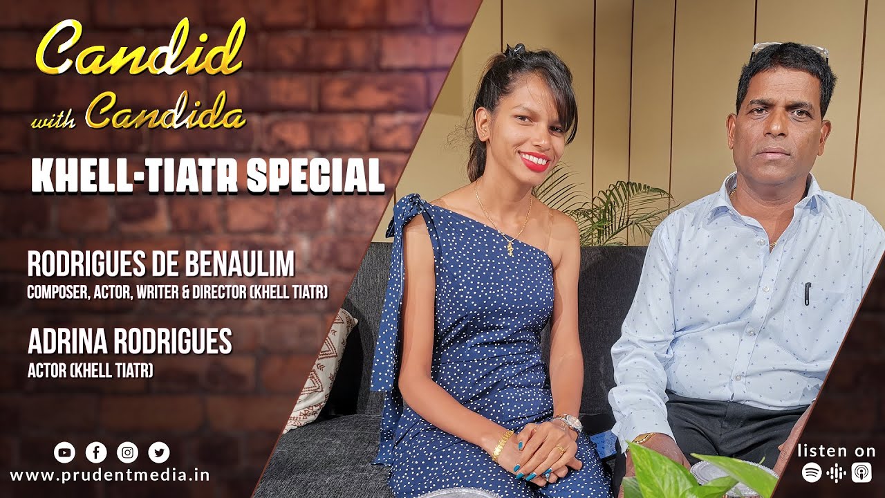 Rodrigues de Benaulim & Adrina Rodrigues | Khell Tiatrist | Candid with Candida | Ep. 36 | Prudent