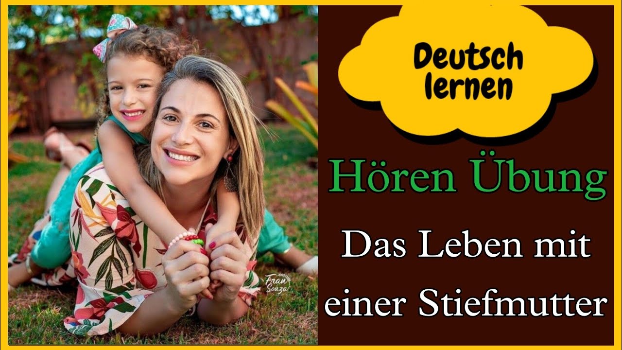Das Leben mit einer Stiefmutter | Hören übung | Deutsch Lernen | sprechen | Vokabeln