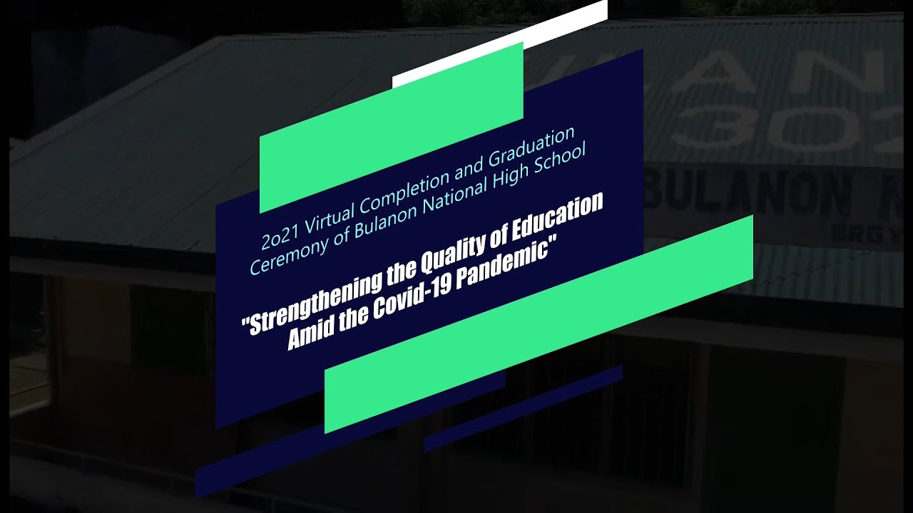 2021 Virtual Completion Ceremony of Bulanon National High School