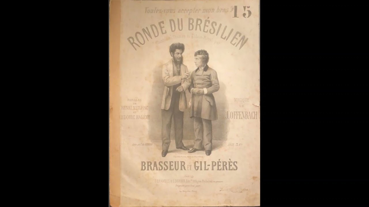 Offenbach : Le brésilien - Ronde