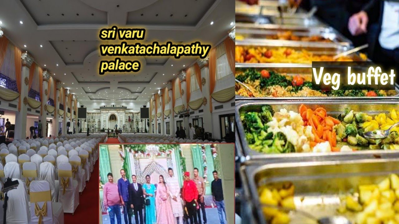 grand reception/sri varu venkatachalapathy palace/veg buffet