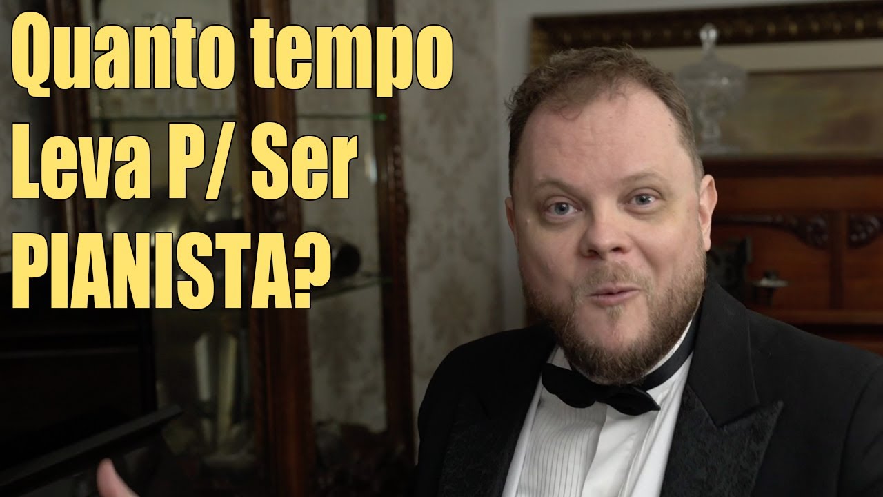 Quanto Tempo Demora Pra Ser Pianista?