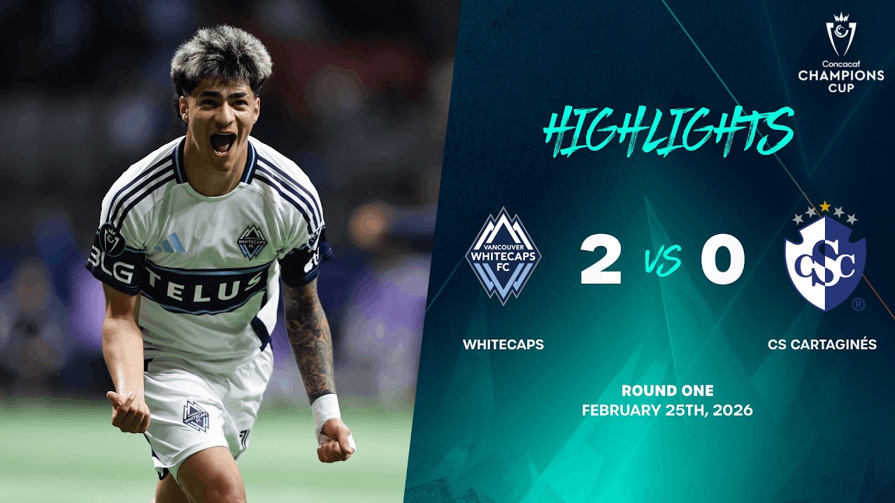 Whitecaps vs CS Cartaginés | 2026 Concacaf Champions Cup | Round One