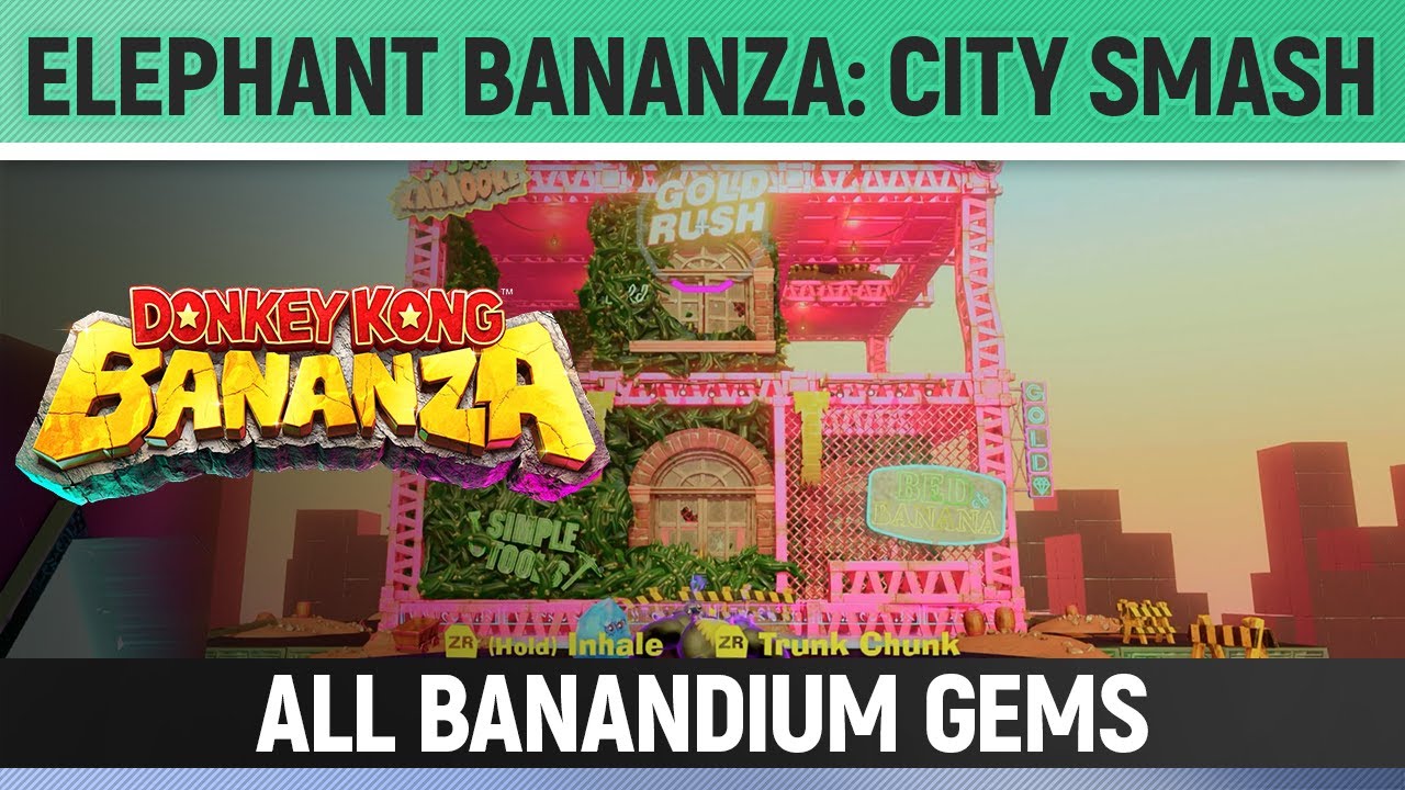 Donkey Kong Bananza - Elephant Bananza: City Smash - All Banandium Gems - Landfill Layer Challenge 2