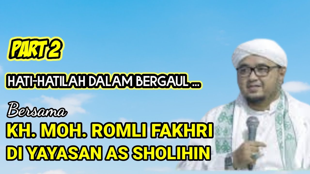 PART 2 NGAJI BERSAMA KH ROMLI FAKHRI DI HAFLAH NIHAIYAH YAYASAN AS SHOLIHIN TADRIS : 2014-2015