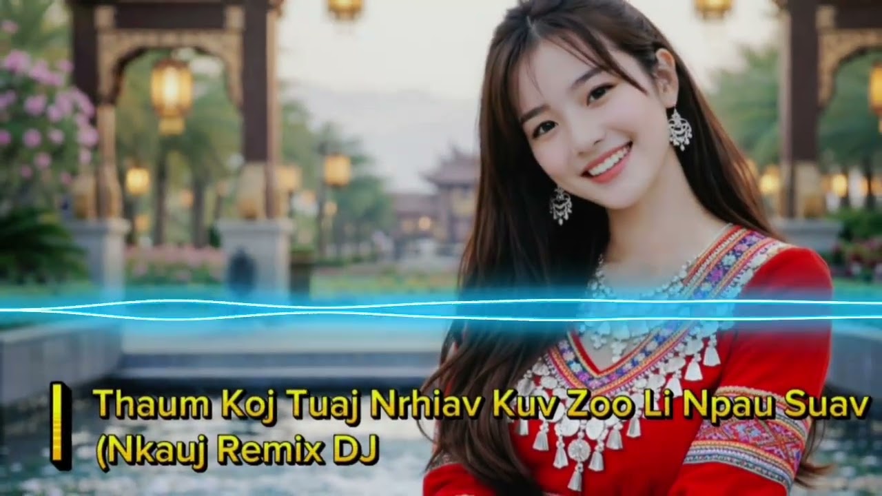 Thaum Koj Tuaj Nrhiav Kuv | Hmong Remix DJ