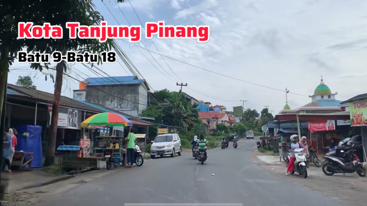 Menelusuri Kota Tanjung Pinang perbatasan Bintan sampai Batu 18 Arah Kijang