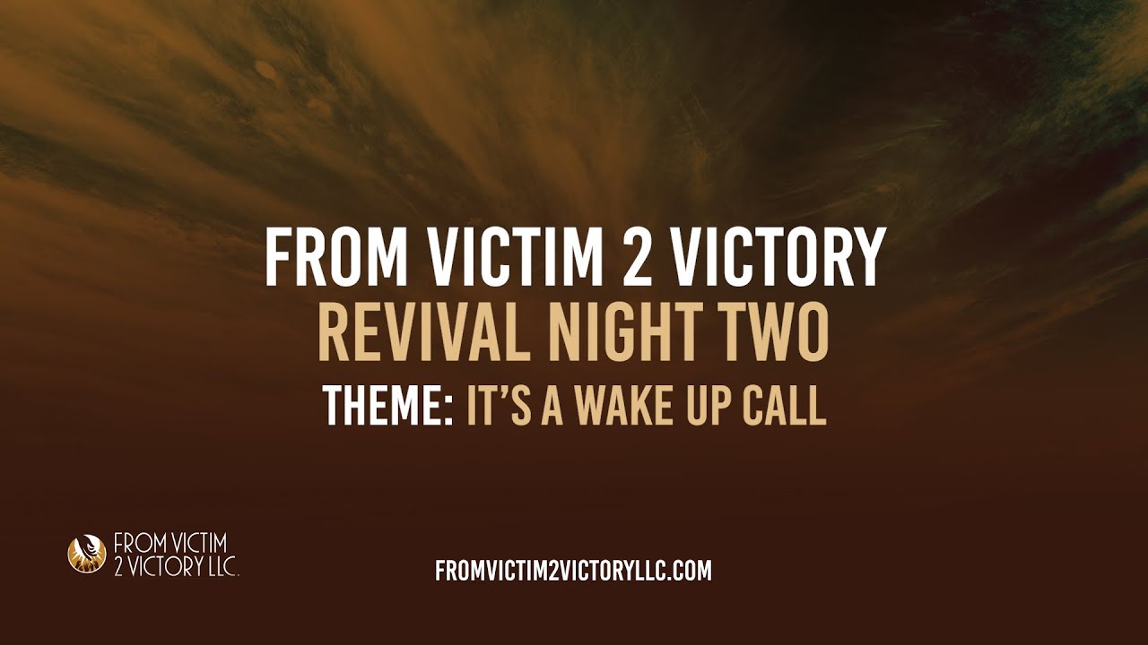 From Victim 2 Victory Virtual Revival: It's a Wake-Up Call | Night Two