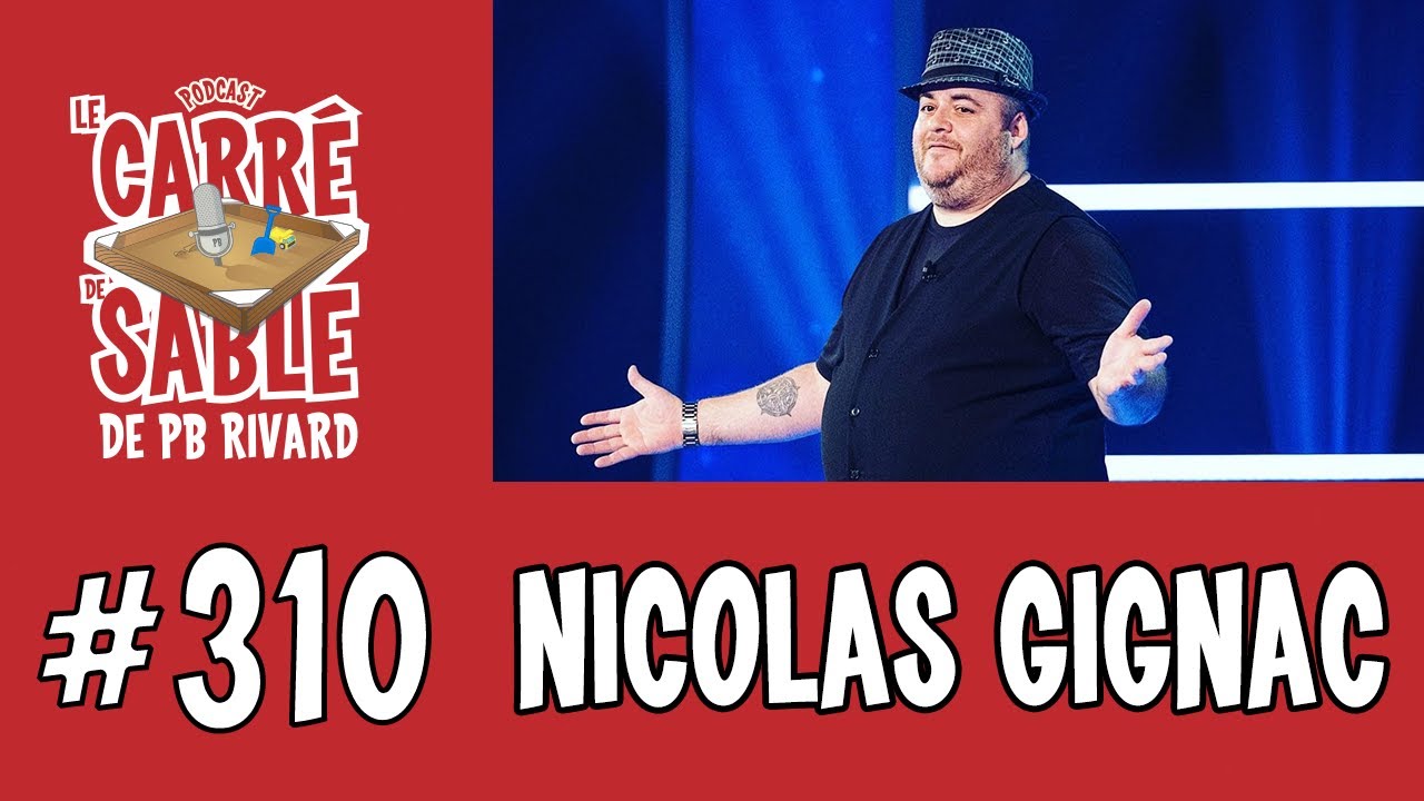 #310 | Nicolas Gignac | Le Carré de Sable de PB Rivard