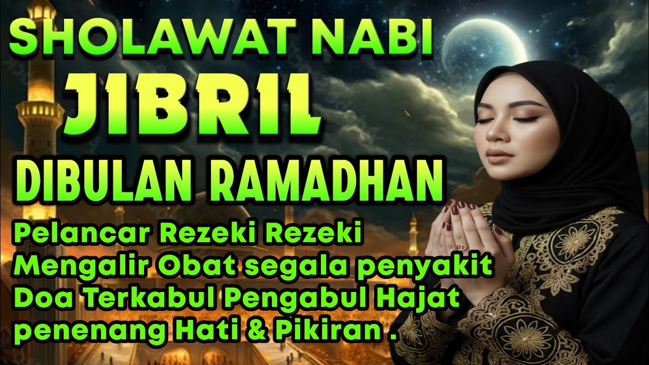 SHOLAWAT PENARIK REZEKI PALING DAHSYAT, Sholawat Nabi Muhammad SAW, Sholawat Jibril 🤲