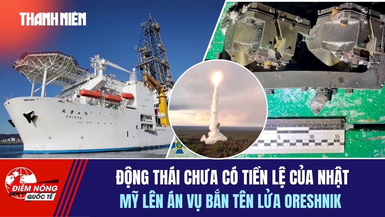 ĐIỂM NÓNG QUỐC TẾ 14/1: Động thái chưa có tiền lệ của Nhật | Mỹ lên án vụ bắn tên lửa Oreshnik