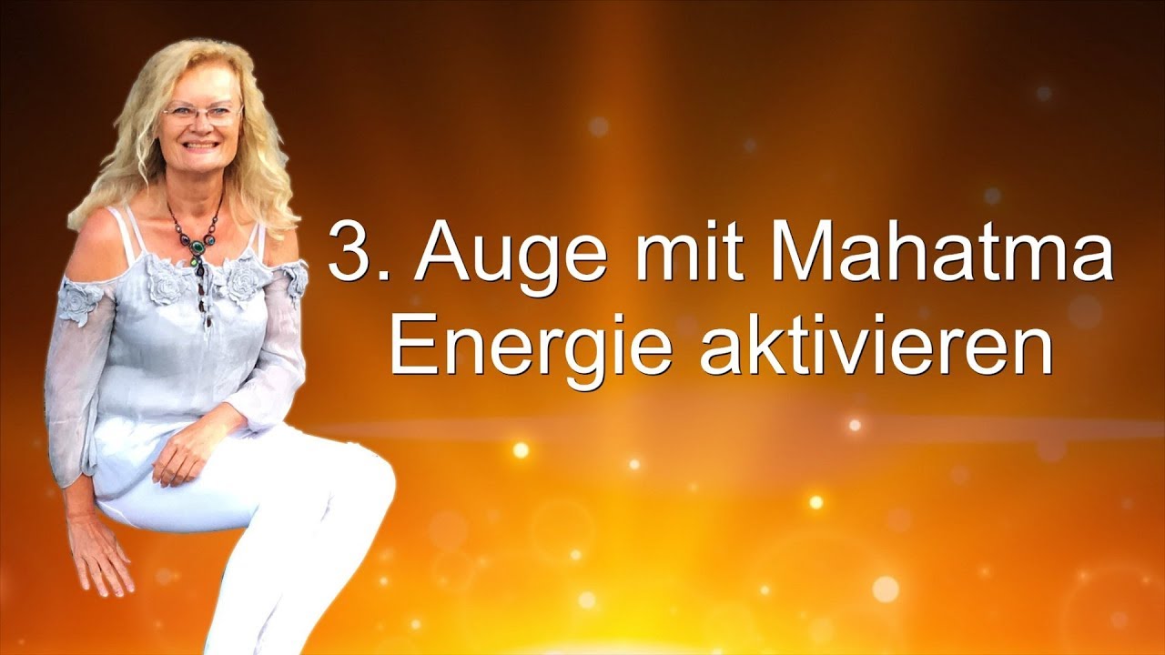 ★ Drittes Auge mit Mahatma Energie aktivieren | smaranaa.eu ★
