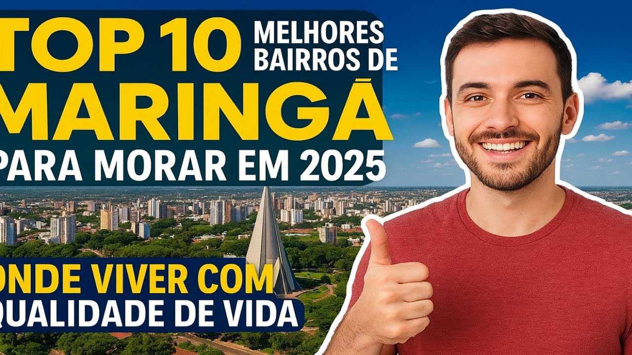 TOP 10 MELHORES BAIRROS DE MARINGÁ PARA MORAR em 2025  Onde Viver com Qualidade de Vida
