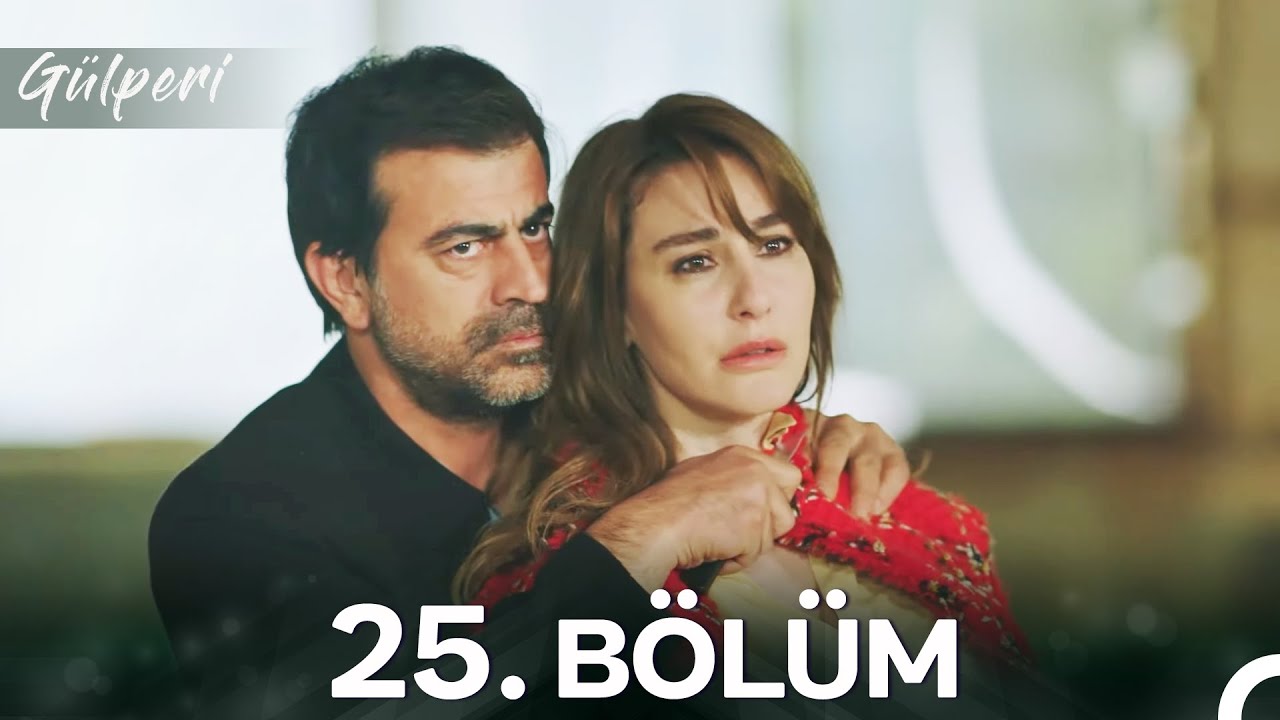 Gülperi 25. Bölüm