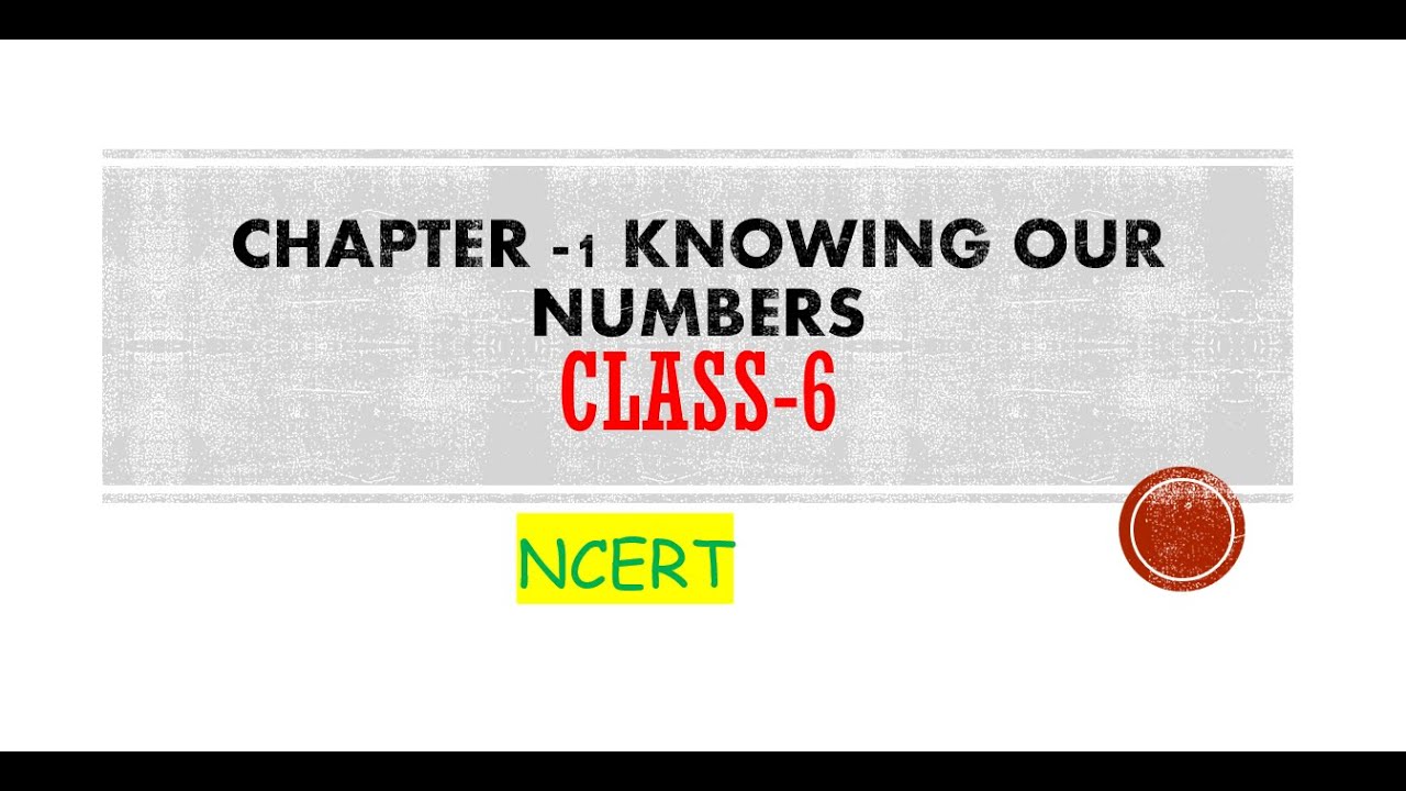 knowing our numbers Class-6 chapter-1 math part-1 NCERT