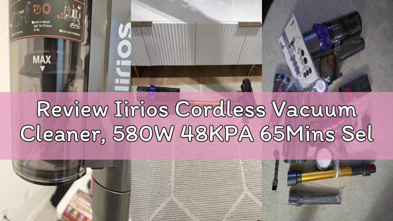 Review Iirios Cordless Vacuum Cleaner, 580W 48KPA 65Mins Self-Standing Vacuum Cleaners for Home, Sti