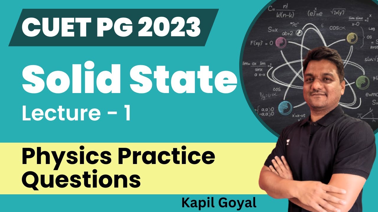 Solid State Physics Practice Questions | L - 1 | CUET PG Physics 2023 | Kapil Goyal