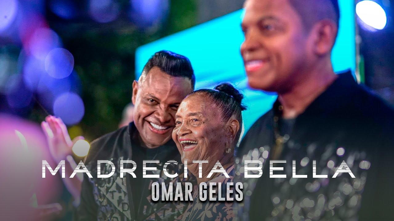 Madrecita Bella Omar Geles