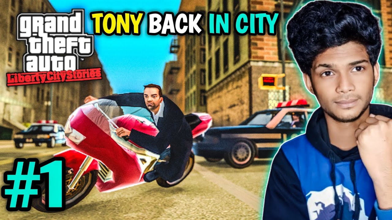 BIG KILLER TONY BACK IN CITY || GTA LIBERTY CITY STORIES GAMEPLAY #1