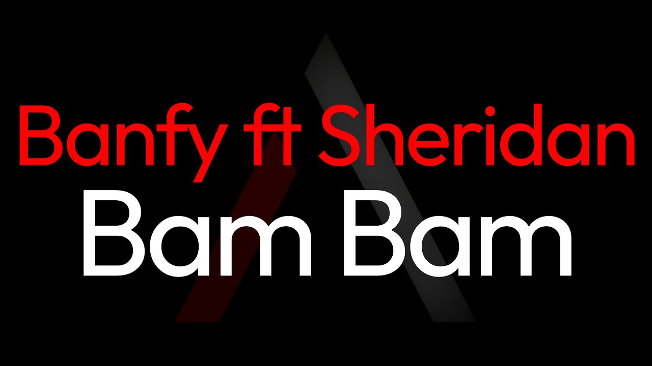 🎤 Banfy ft Sheridan - Bam Bam [ARK Karaoke]