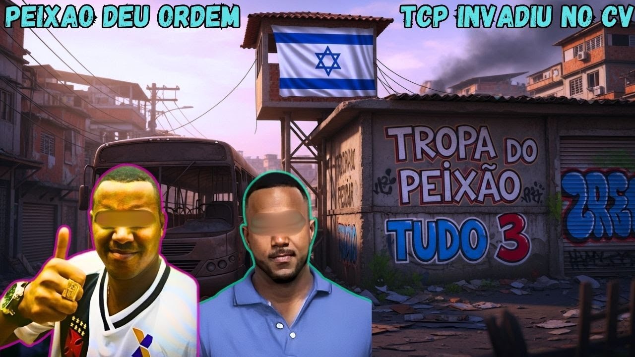 'PEIX&Atilde;O' DETERMINA NOVA ORDEM e TCP INVADE a FAVELA DO CV...