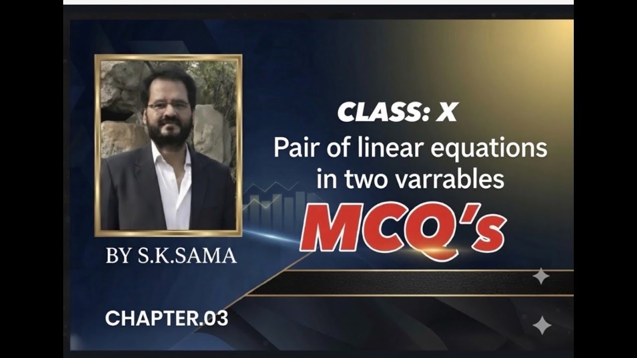 Class10 Maths | Pair of Linear Equations in Two Variables | Chapter 03 | MCQs | NCERT | By S.K. Sama