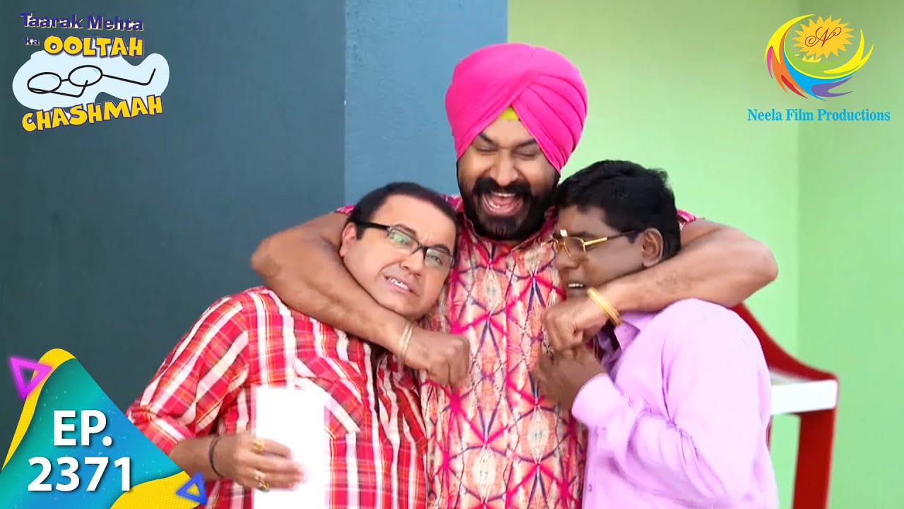 Taarak Mehta Ka Ooltah Chashmah - Episode 2371 - Full Episode