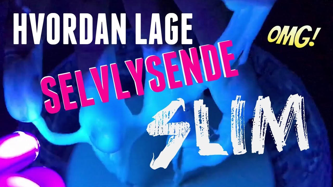 HVORDAN LAGE SELVLYSENDE SLIM/OOBLECK (Naturfag Rocker)