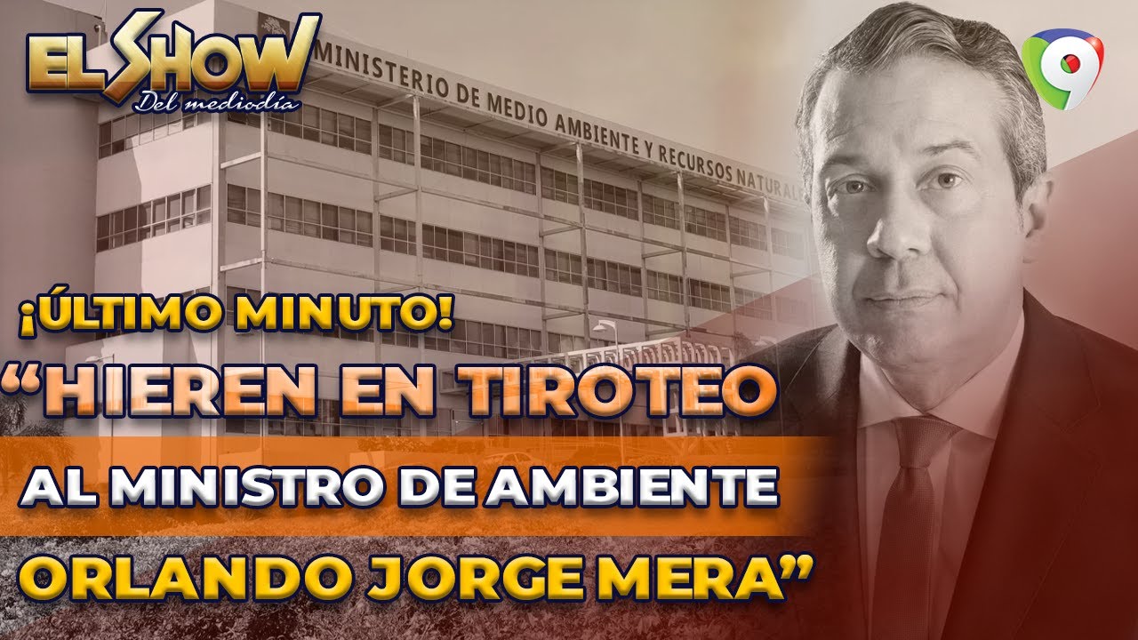 ¡Último Minuto! Hieren en tiroteo al Ministro de Ambiente Orlando Jorge Mera | El Show del Mediodía
