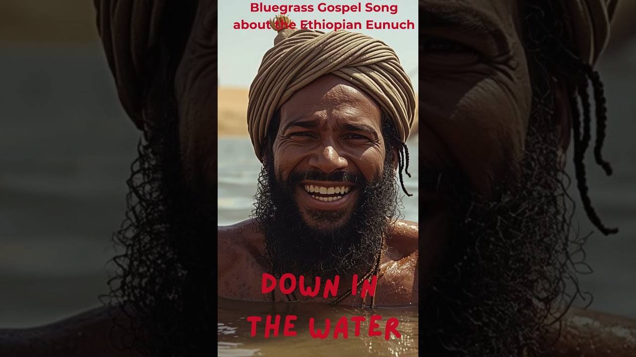 Down in the Water 💧 Baptism Bluegrass Song (Acts 8 – He Was Made New!) 