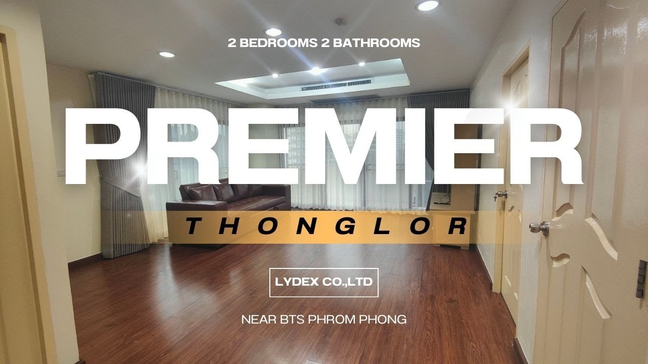 For RENT : Premier Thonglor 2 bedrooms 2 bathrooms, 87 sqm., 6th floor, Near BTS Phrom Phong
