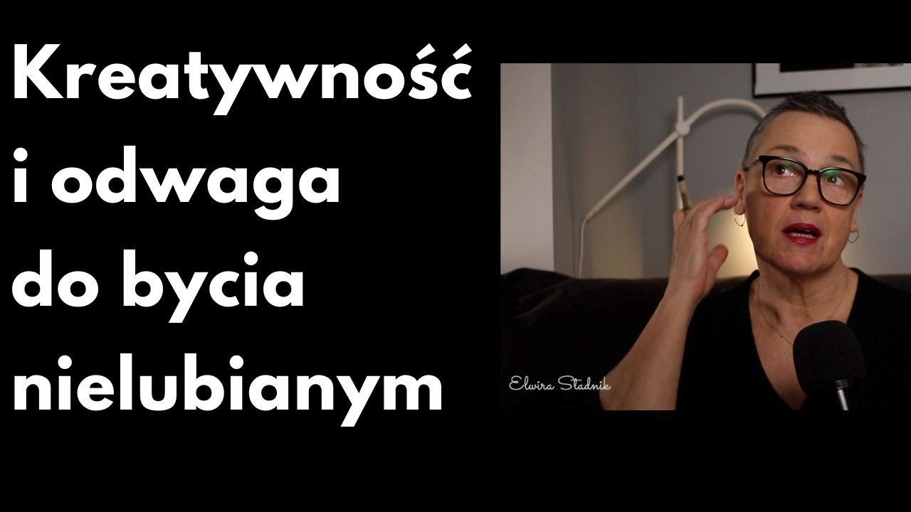 Kreatywność i odwaga do bycia nielubianym