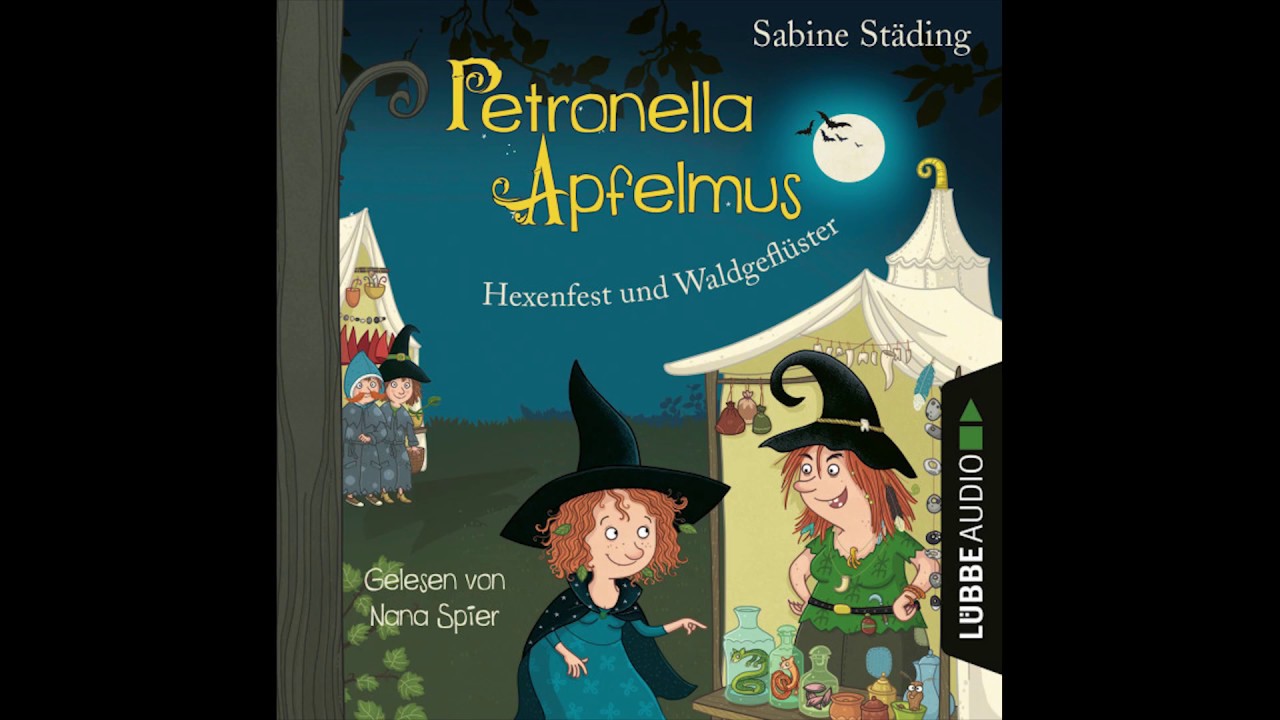 PETRONELLA APFELMUS - HEXENFEST UND WALDGEFLÜSTER Sabine Städing | Hörspiel | Nana Spier