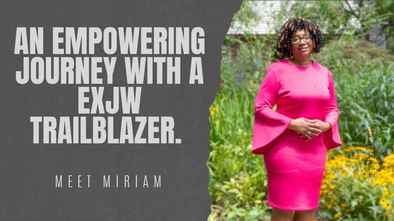 An empowering journey with an ex-Jehovah's Witness trailblazer. Meet Miriam #exjw