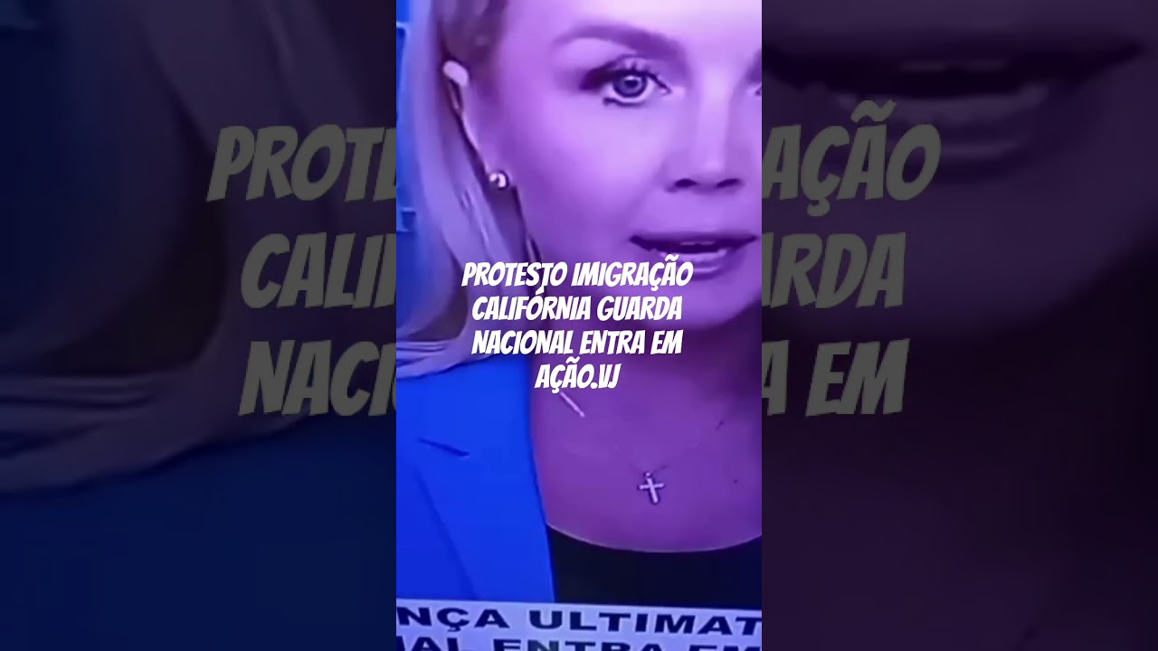 PROTESTOS CALIFÓRNIA GUARDS NACIONAL ENTRA EM AÇÃO.VJ